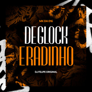 De Glock e Radinho (Explicit)