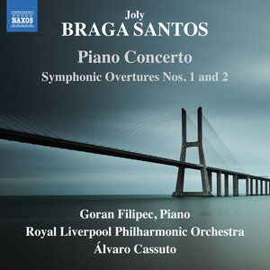 BRAGA SANTOS, J.: Piano Concerto / Symphonic Overtures Nos. 1 and 2 (Filipec, Royal Liverpool Philha