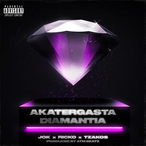 AKATERGASTA DIAMANTIA (Explicit)