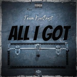 Konquest - All I Got (Explicit)