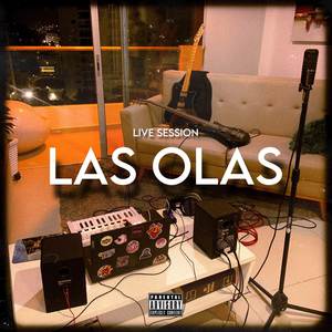 LAS OLAS (Live Session) [Explicit]