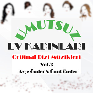 Umutsuz Ev Kadınları - Orijinal Dizi Müzikler, Vol. 3