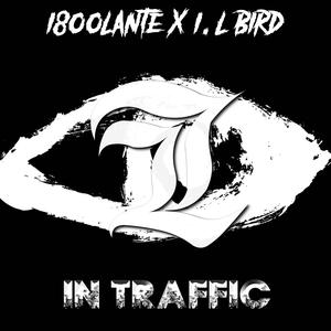 In traffic (feat. I.L bird) (Explicit)