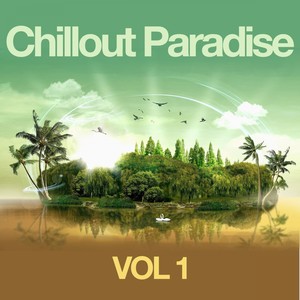 Chillout Paradise, Vol. 1