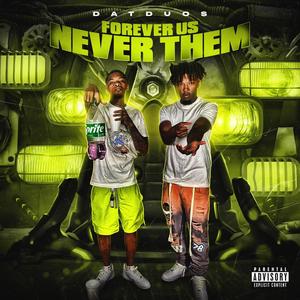 Forever Us Never Them (Explicit)