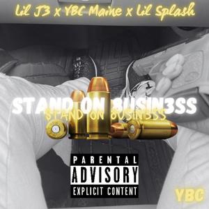 Stand On Business (feat. YBC Maine & Lil Splash) (Explicit)