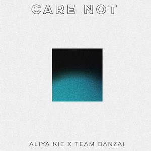 Aliya Kie - Care Not