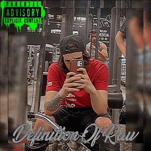 Definition Of Raw! (feat. Charisma ATL) (Explicit)
