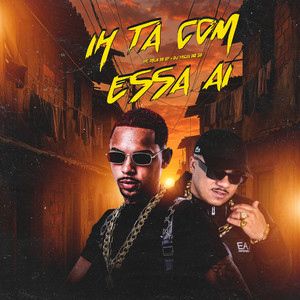 IH TÁ COM ESSA DAÍ?