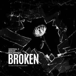 Broken (feat. Bongani Mehlomakhulu & Othul'Indaba)