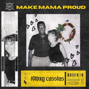 Make Momma Proud (Explicit)