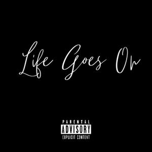 Life Goes On (Explicit)