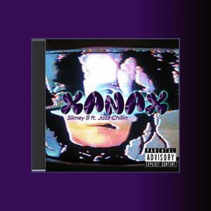 Xanax (feat. Jazz Chillin) (Explicit)