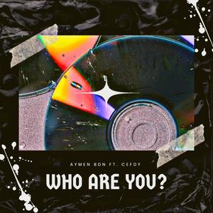 Who Are You (Explicit)