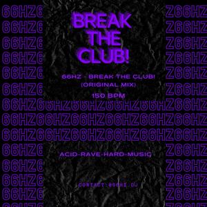 Break the Club!