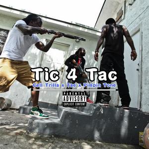 Tic 4 Tac (feat. Cell Trilla, Tay Money & Pimping Tone) [Explicit]