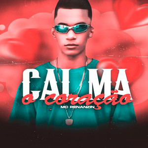MC Renanzin - Calma o coração