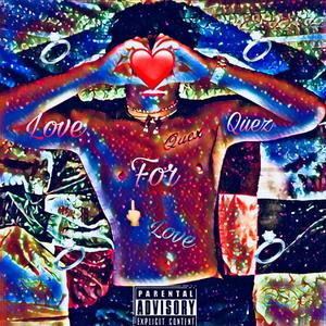 Love for Quez (Explicit)