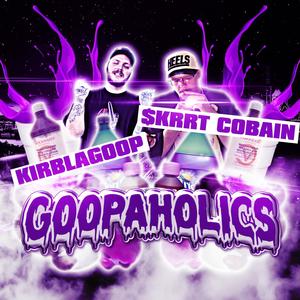 GOOPAHOLICS INTRO (Explicit)