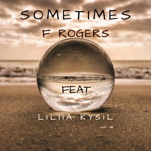 Sometimes (feat. Liliia Kysil)