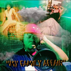 My Family Affair(feat. Nona Drake & Ceajae Solomon) (Explicit)