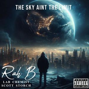 THE SKY AINT THE LIMIT (SCOTT STORCH) (Explicit)