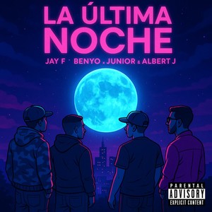 La Última Noche (Explicit)