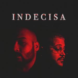 Indecisa (Explicit)