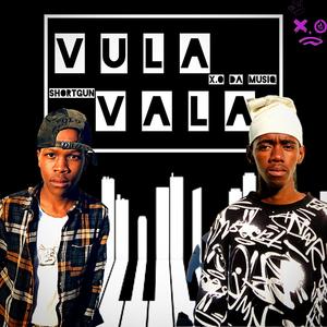 VULA VALA (feat. Shortgun)