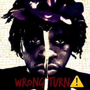 Wrong turn (Explicit)