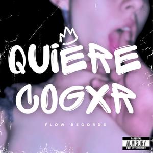 Quiere Cogxr (Explicit)