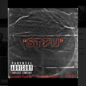 STFU(feat. Eastside eggroll) (Explicit)