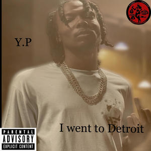 I went to Detroit (Explicit)