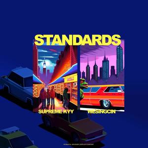 Standards (feat. WeSingCin) [Explicit]