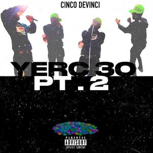 Yerc 30 Pt. 2 (Explicit)