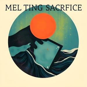 Melting Sacrifice (feat. Allison & Brendan)