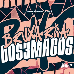 Bruxaria Dos 3 Magos (Explicit)