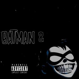 Batman & Robin (Explicit)