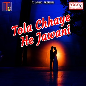 Tola Chhaye He Jawani