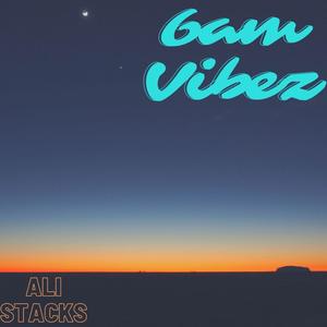 6am Vibez (Explicit)