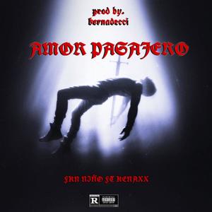 Amor Pasajero (feat. Bernardecci & Kanaxx)