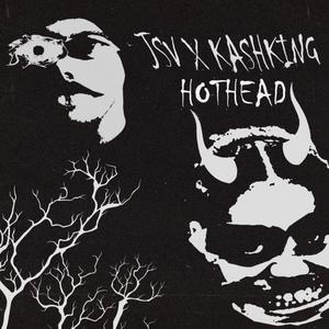 Hot Head (feat. KASHKING) [Explicit]