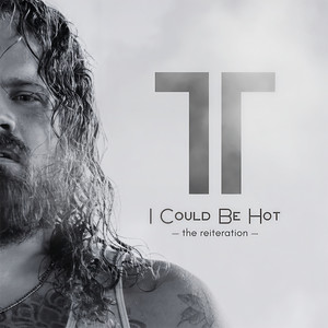 I Could Be Hot (the reiteration|Explicit)