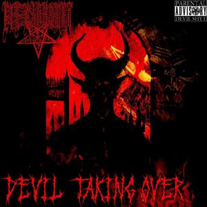 Devil Taking Over (Explicit)