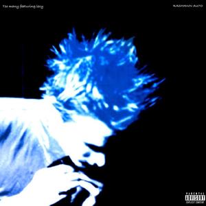 ToO mAnY (feat. Lexy)