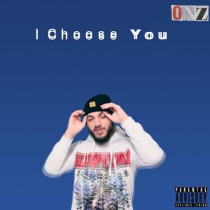 i choose you. (Explicit)