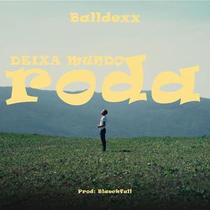 Deixa Mundo Roda (Explicit)