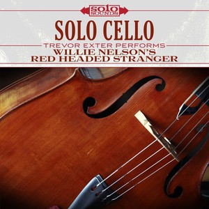 Willie Nelson's Red Headed Stranger: Solo Cello