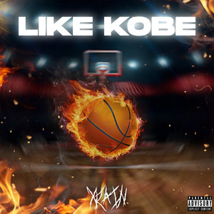 Like Kobe (Explicit)