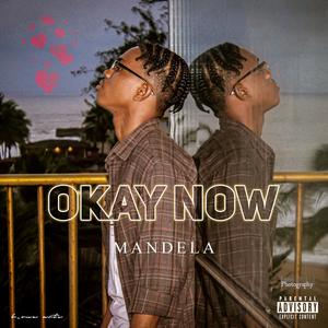 Okay Now (Explicit)